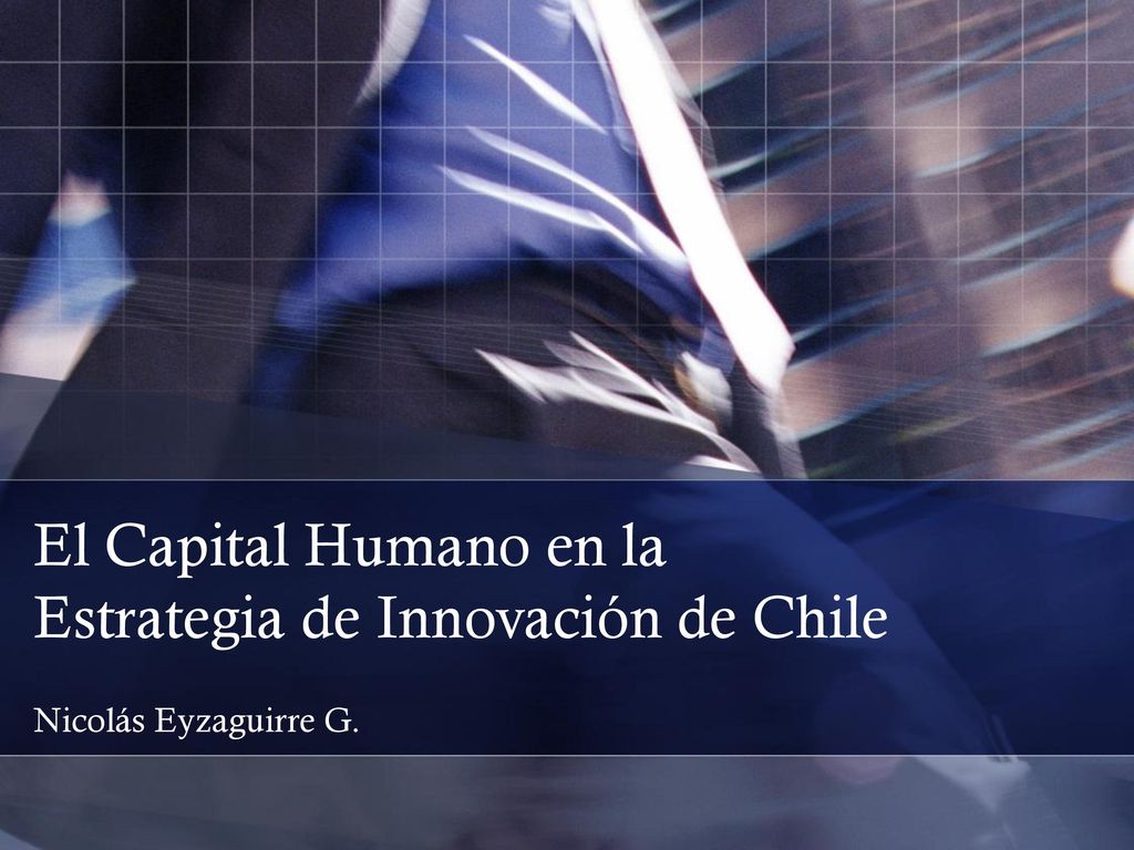 El Capital Humano en la Estrategia de Innovación de Chile