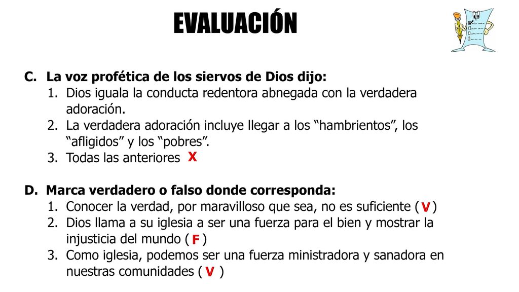 EVALUACIÓN La voz profética de los siervos de Dios dijo: