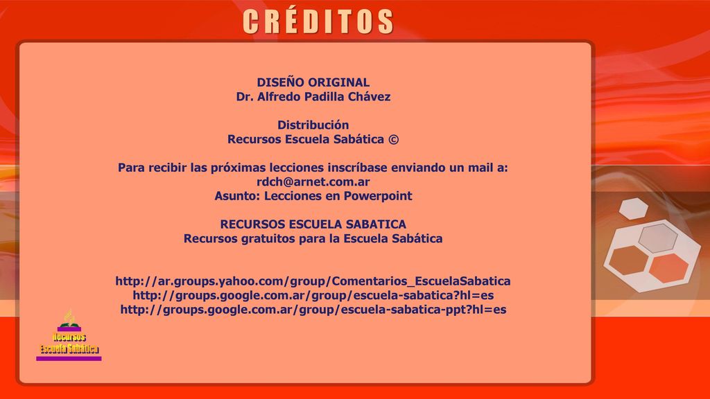 C R É D I T O S DISEÑO ORIGINAL Dr. Alfredo Padilla Chávez