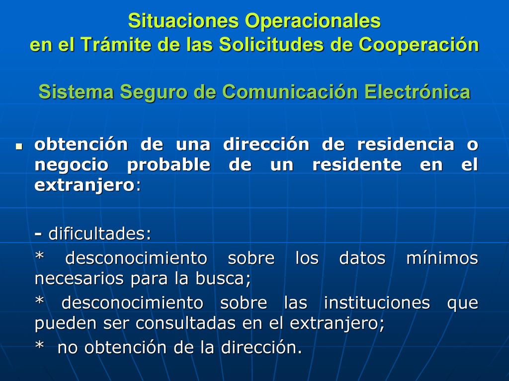 Situaciones Operacionales en el Trámite de las Solicitudes de Cooperación Sistema Seguro de Comunicación Electrónica