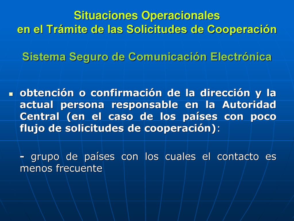 Situaciones Operacionales en el Trámite de las Solicitudes de Cooperación Sistema Seguro de Comunicación Electrónica