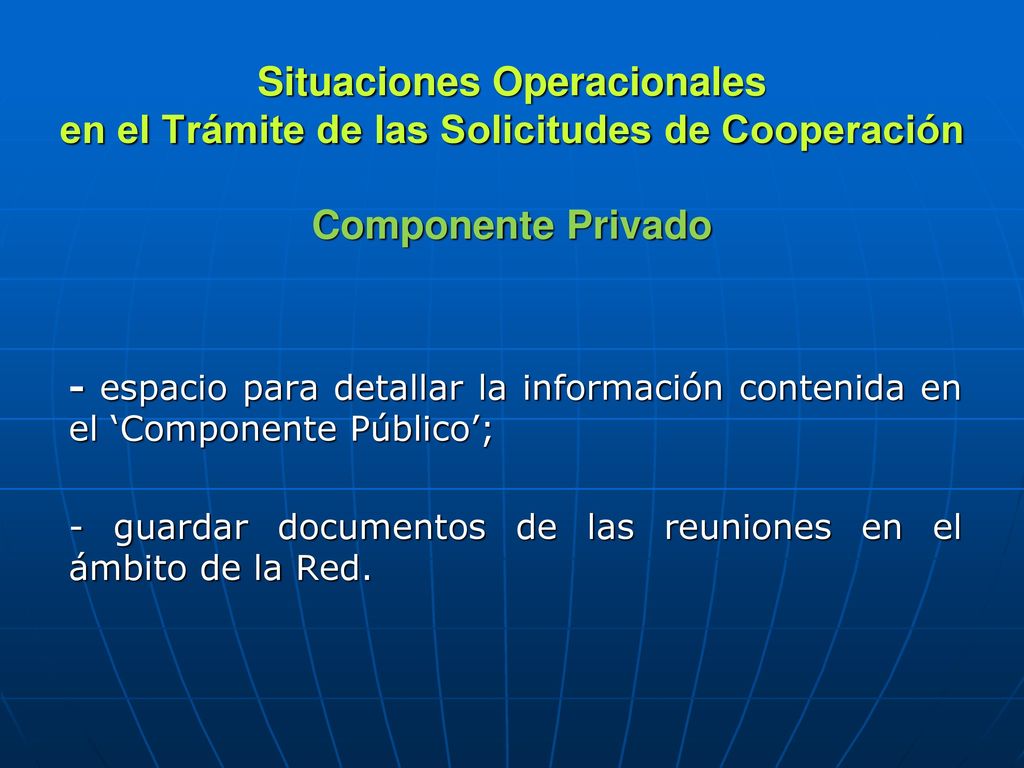 Situaciones Operacionales en el Trámite de las Solicitudes de Cooperación Componente Privado