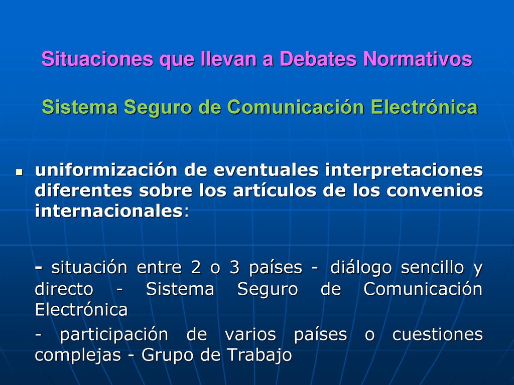 Situaciones que llevan a Debates Normativos Sistema Seguro de Comunicación Electrónica