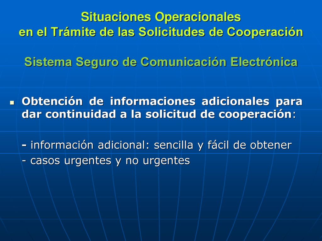 Situaciones Operacionales en el Trámite de las Solicitudes de Cooperación Sistema Seguro de Comunicación Electrónica