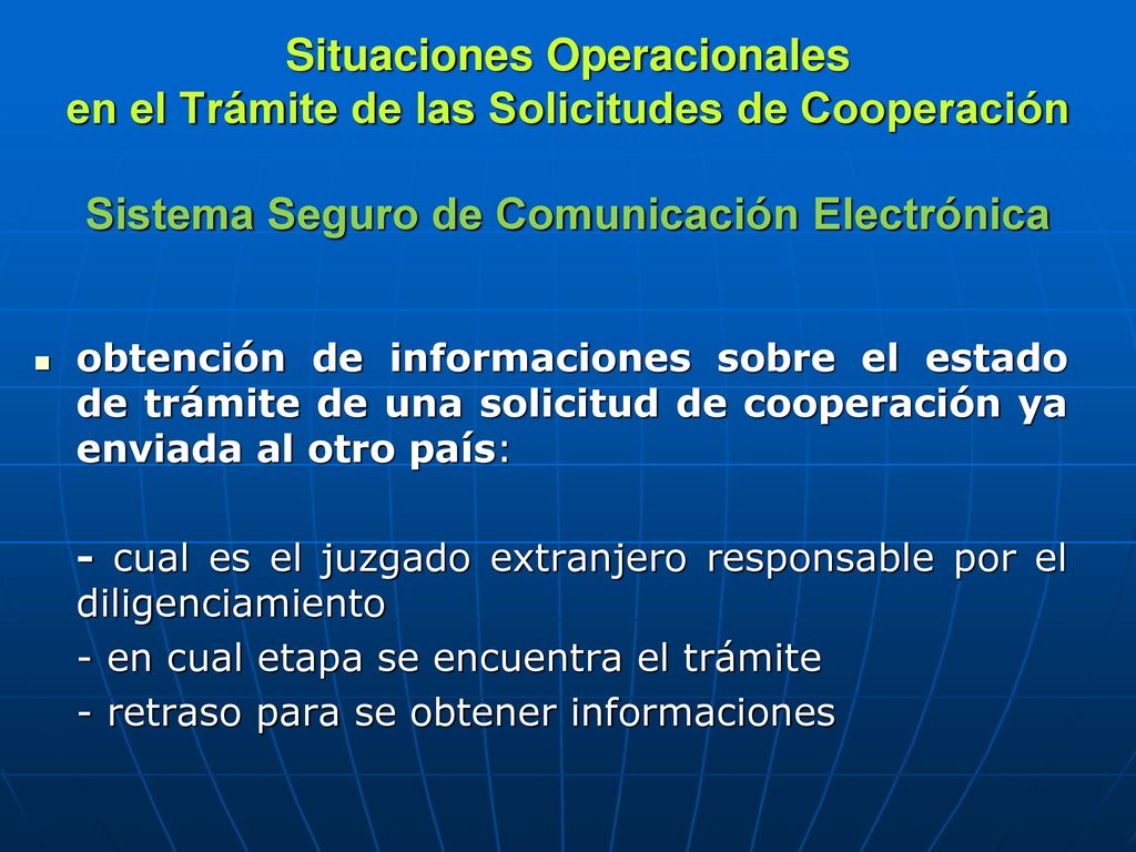 Situaciones Operacionales en el Trámite de las Solicitudes de Cooperación Sistema Seguro de Comunicación Electrónica