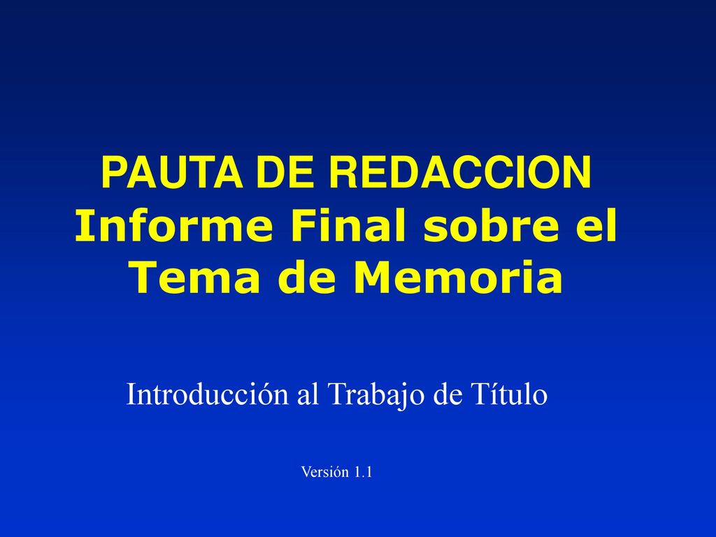 PAUTA DE REDACCION Informe Final sobre el Tema de Memoria