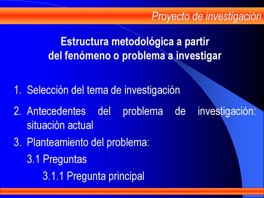 Estructura metodológica a partir del fenómeno o problema a investigar