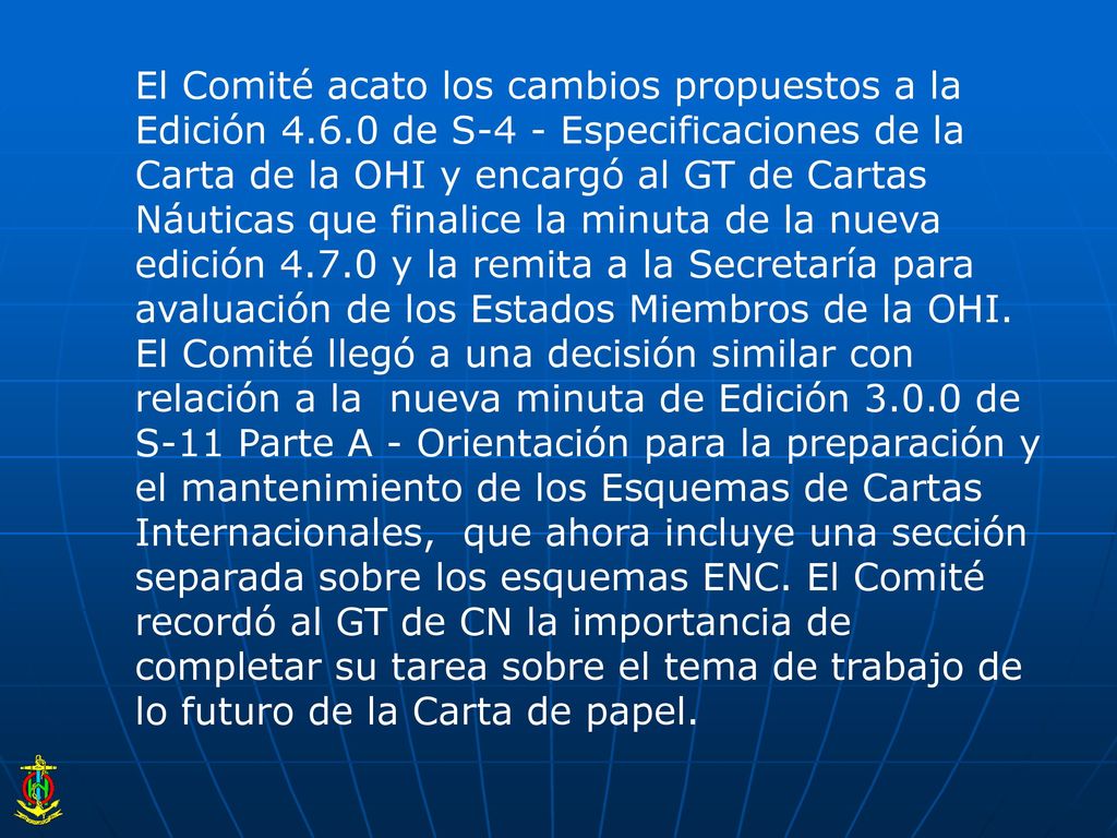 El Comité acato los cambios propuestos a la Edición 4. 6