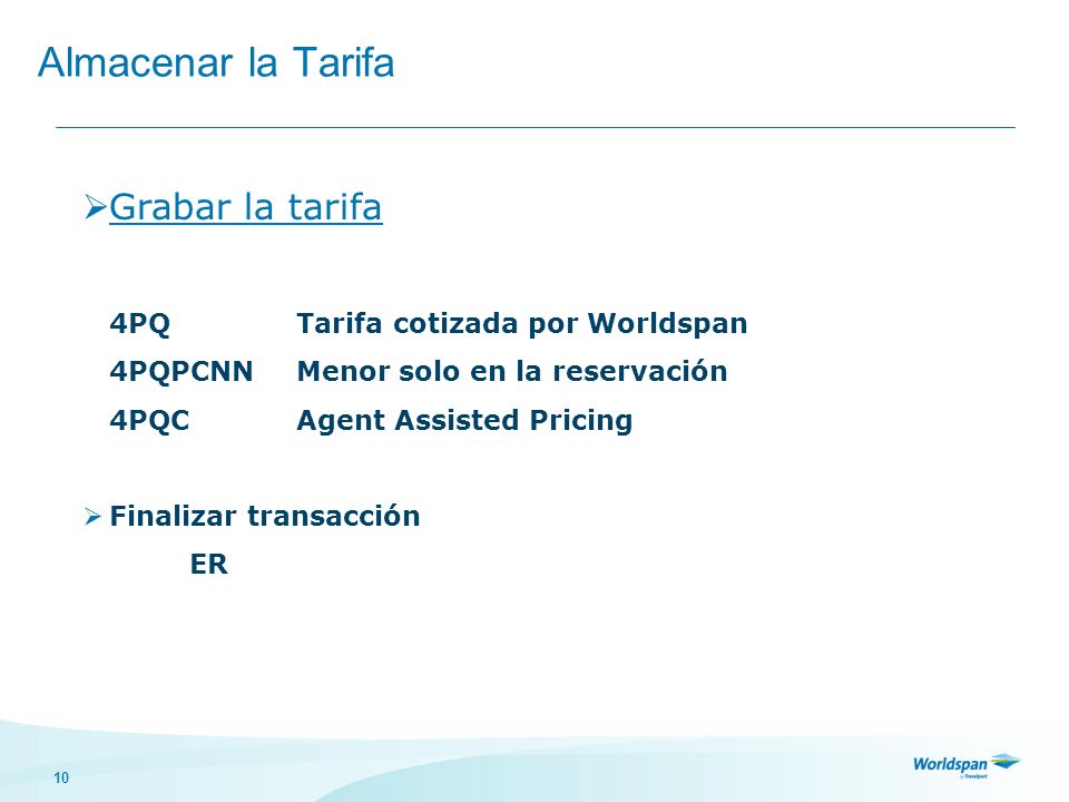 Almacenar la Tarifa Grabar la tarifa 4PQ Tarifa cotizada por Worldspan