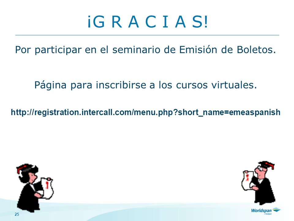 ¡G R A C I A S! Por participar en el seminario de Emisión de Boletos.