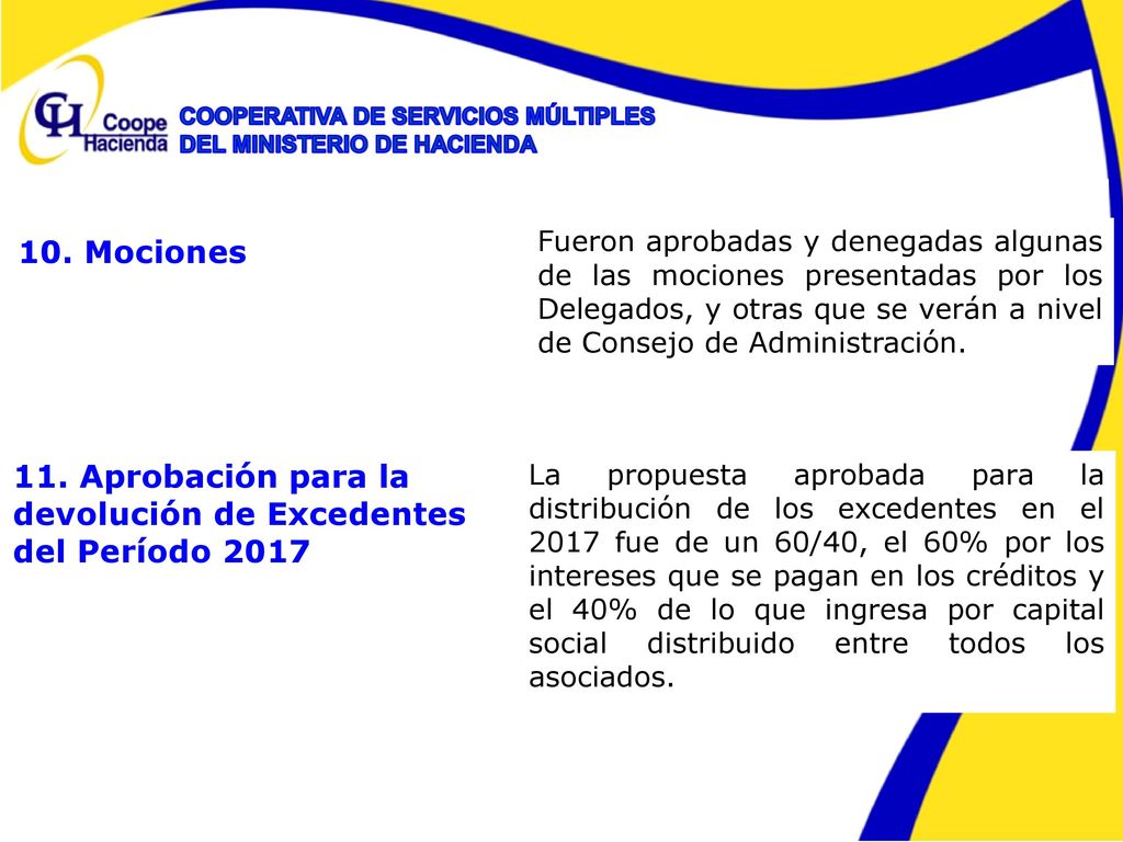 11. Aprobación para la devolución de Excedentes del Período 2017