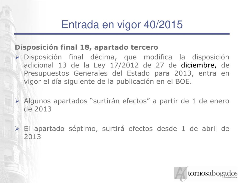 Entrada en vigor 40/2015 Disposición final 18, apartado tercero