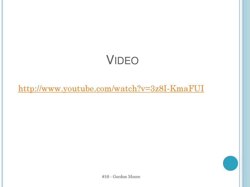 Video   v=3z8I-KmaFUI #10 - Gordon Moore