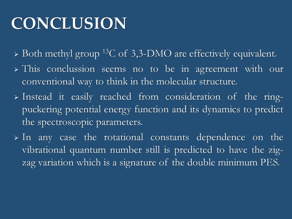 CONCLUSION Both methyl group 13C of 3,3-DMO are effectively equivalent.