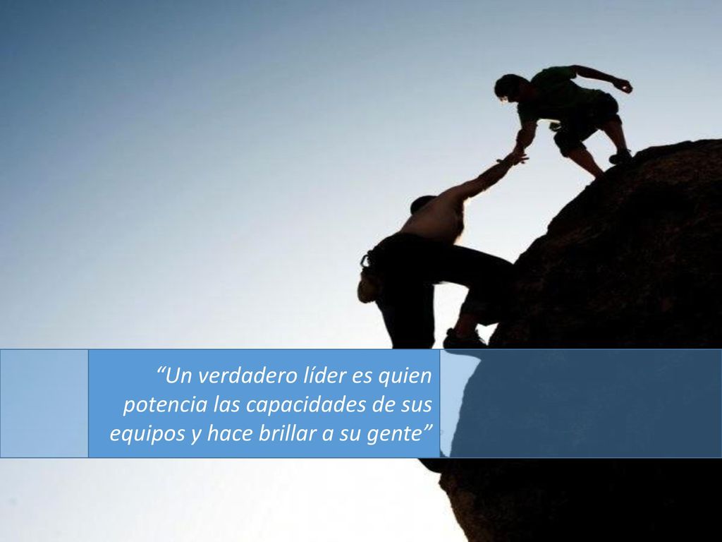 Un verdadero líder es quien potencia las capacidades de sus equipos y hace brillar a su gente