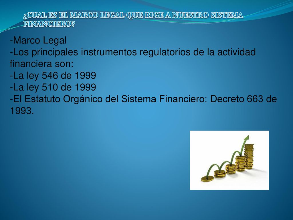 -El Estatuto Orgánico del Sistema Financiero: Decreto 663 de 1993.