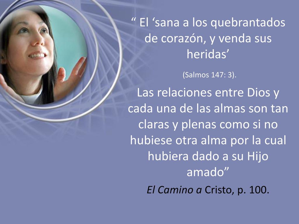 El ‘sana a los quebrantados de corazón, y venda sus heridas’