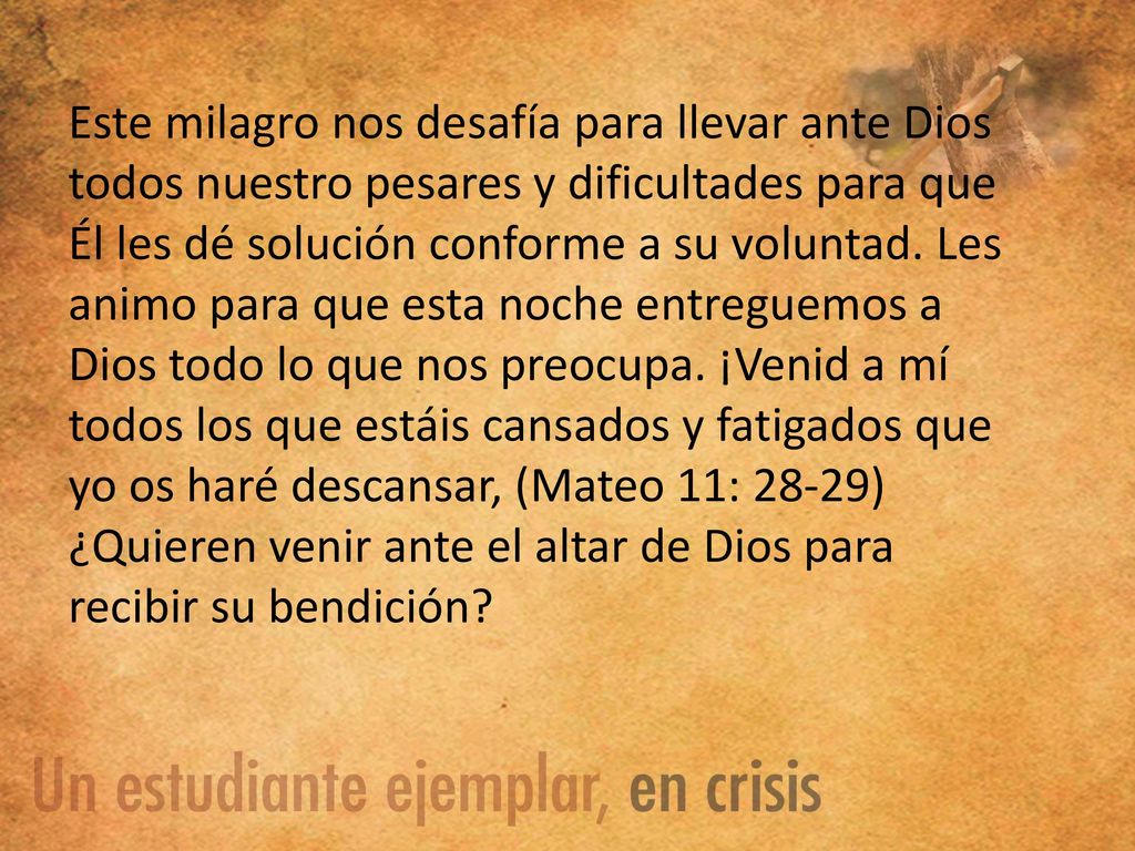 Este milagro nos desafía para llevar ante Dios todos nuestro pesares y dificultades para que Él les dé solución conforme a su voluntad.