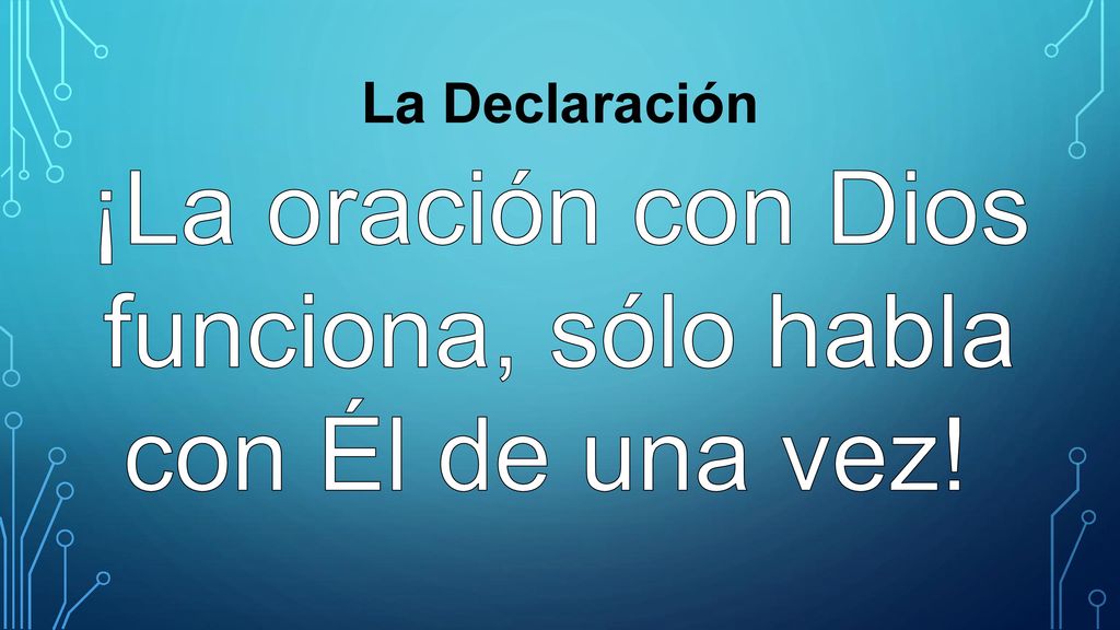 ¡La oración con Dios funciona, sólo habla con Él de una vez!