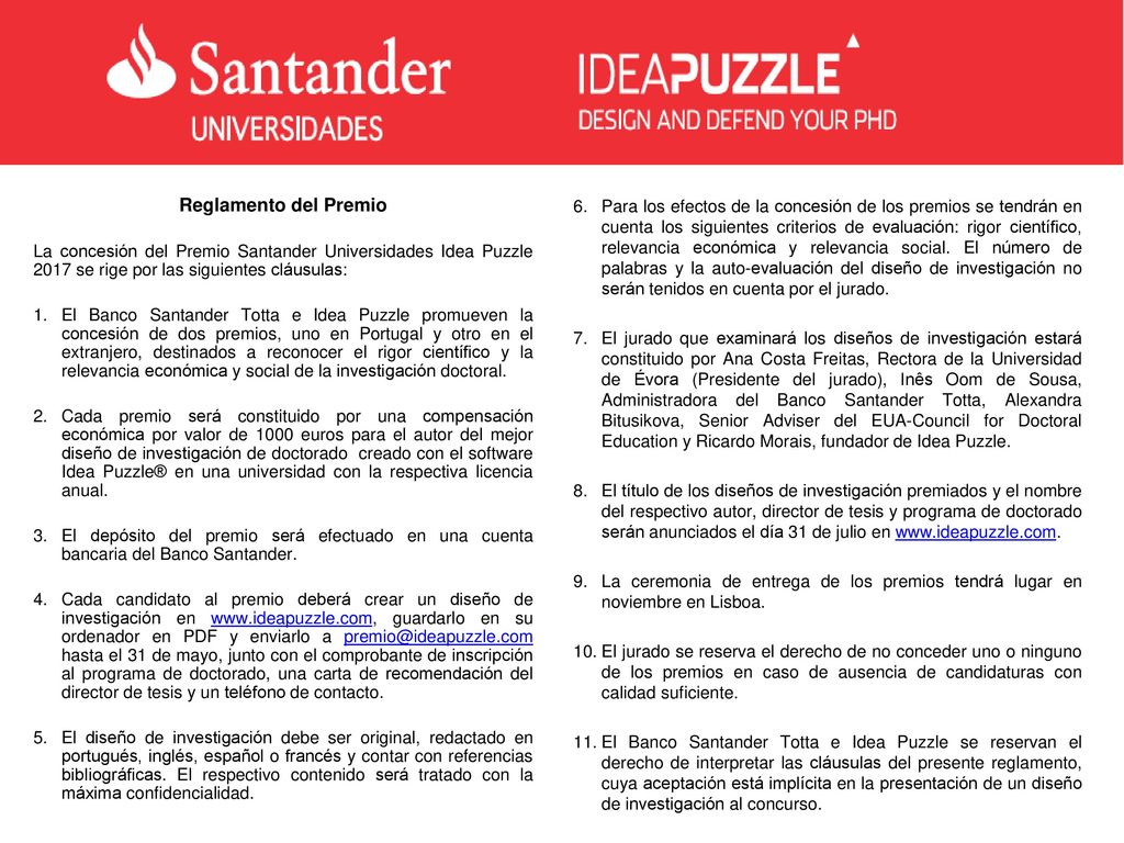 Reglamento del Premio La concesión del Premio Santander Universidades Idea Puzzle 2017 se rige por las siguientes cláusulas: