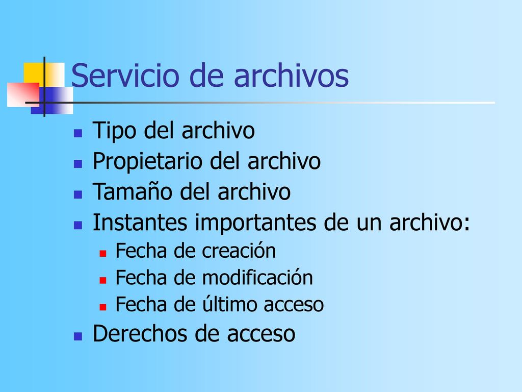 Servicio de archivos Tipo del archivo Propietario del archivo