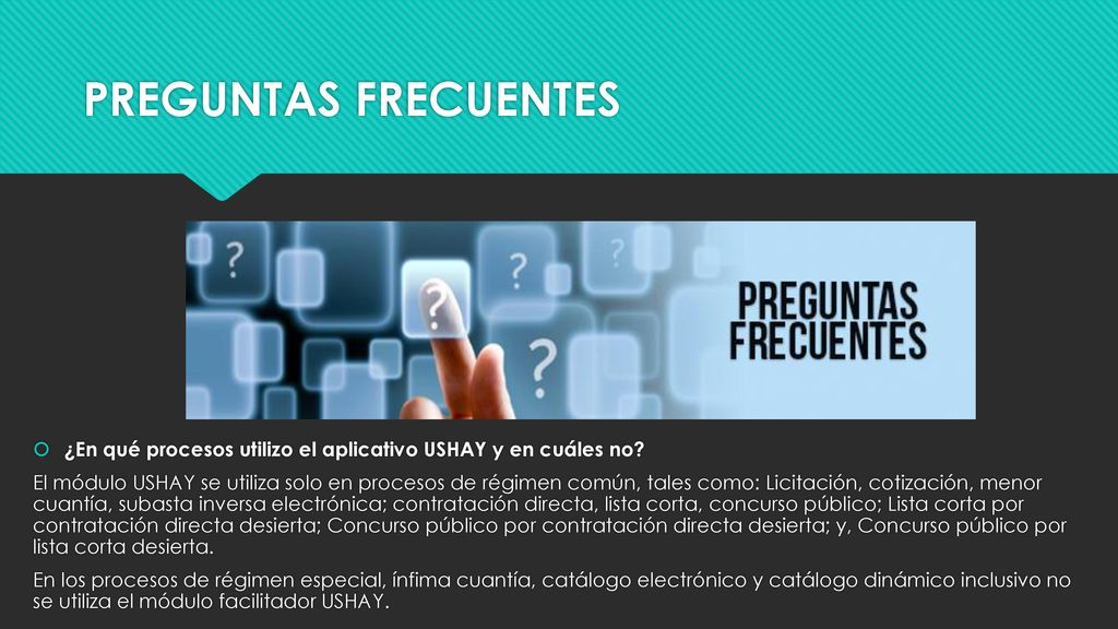 PREGUNTAS FRECUENTES ¿En qué procesos utilizo el aplicativo USHAY y en cuáles no