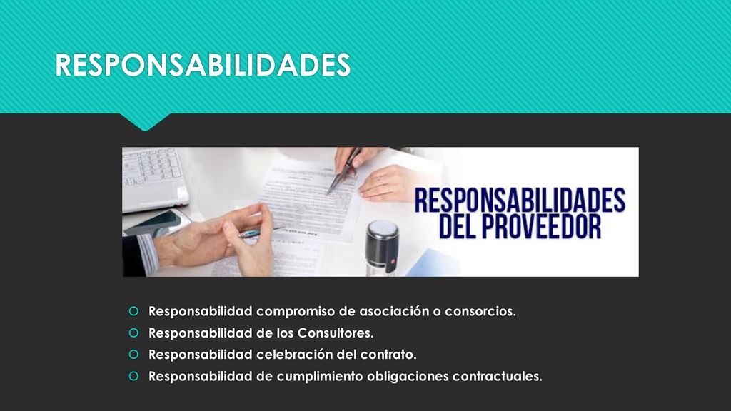 RESPONSABILIDADES Responsabilidad compromiso de asociación o consorcios. Responsabilidad de los Consultores.