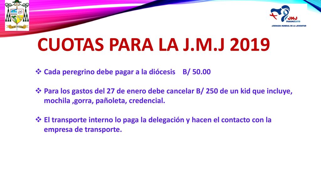 CUOTAS PARA LA J.M.J 2019 Cada peregrino debe pagar a la diócesis B/