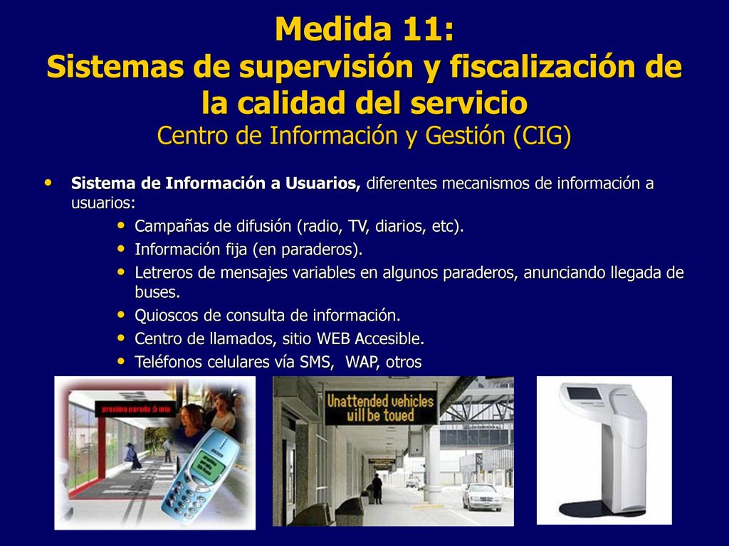 Medida 11: Sistemas de supervisión y fiscalización de la calidad del servicio Centro de Información y Gestión (CIG)