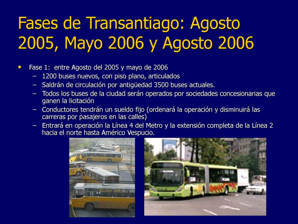 Fases de Transantiago: Agosto 2005, Mayo 2006 y Agosto 2006