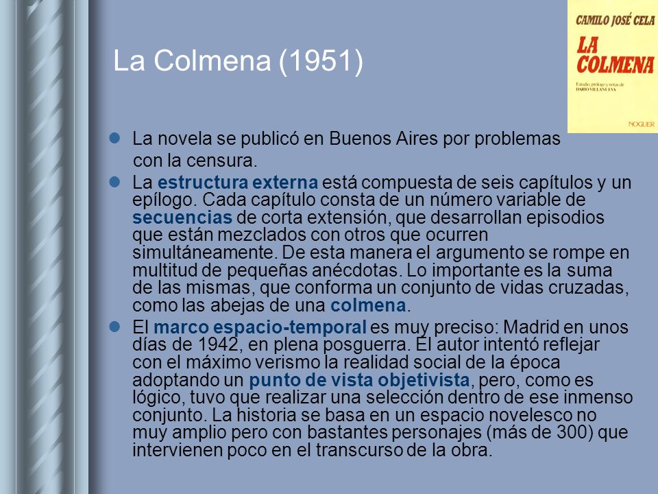 La Colmena (1951) La novela se publicó en Buenos Aires por problemas