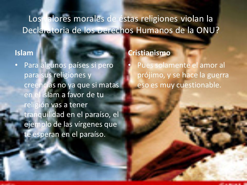 Los valores morales de éstas religiones violan la Declaratoria de los Derechos Humanos de la ONU