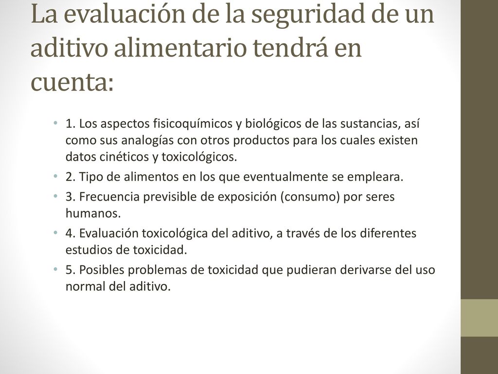 La evaluación de la seguridad de un aditivo alimentario tendrá en cuenta: