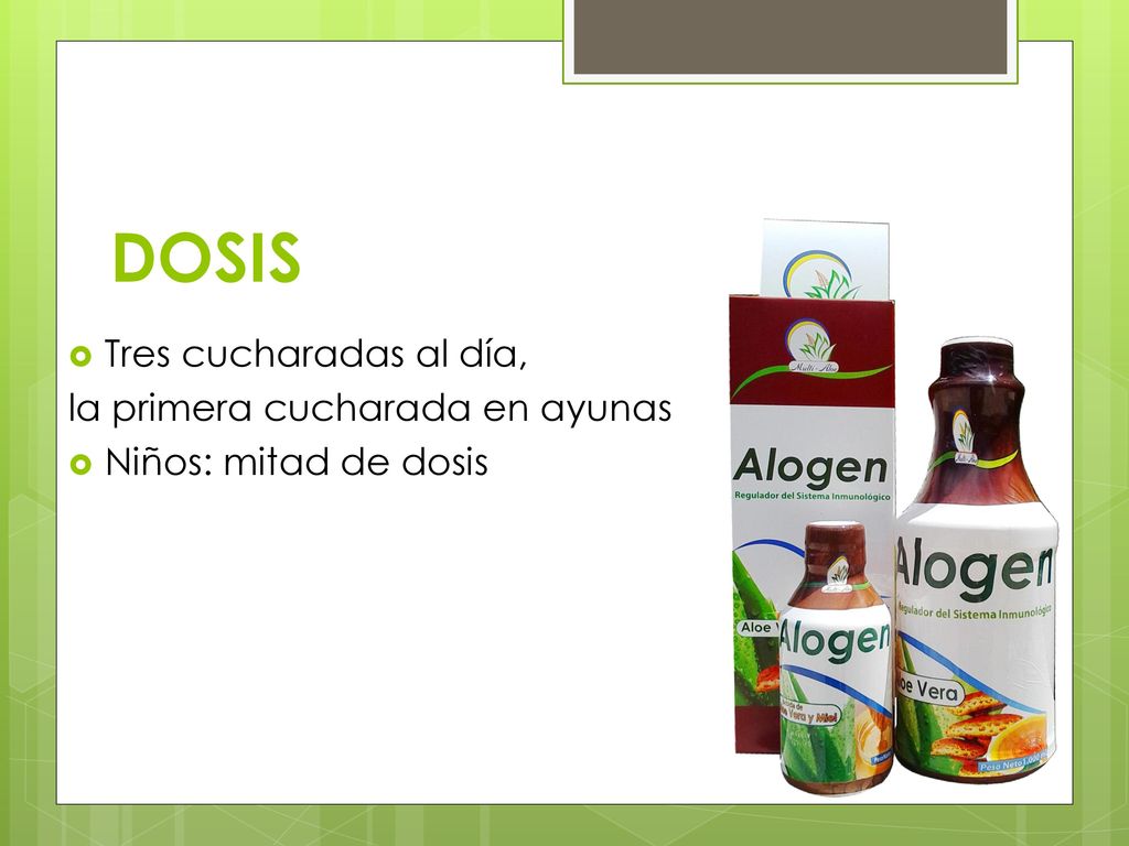 DOSIS Tres cucharadas al día, la primera cucharada en ayunas
