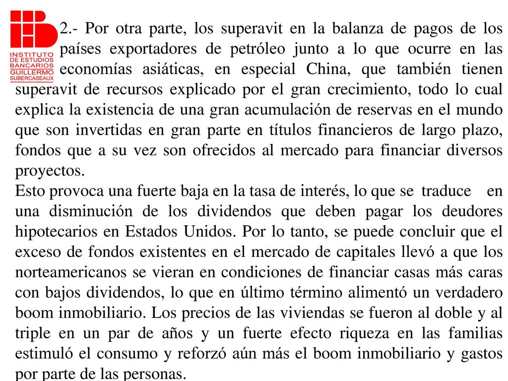 2. - Por otra parte, los superavit en la balanza de pagos de los