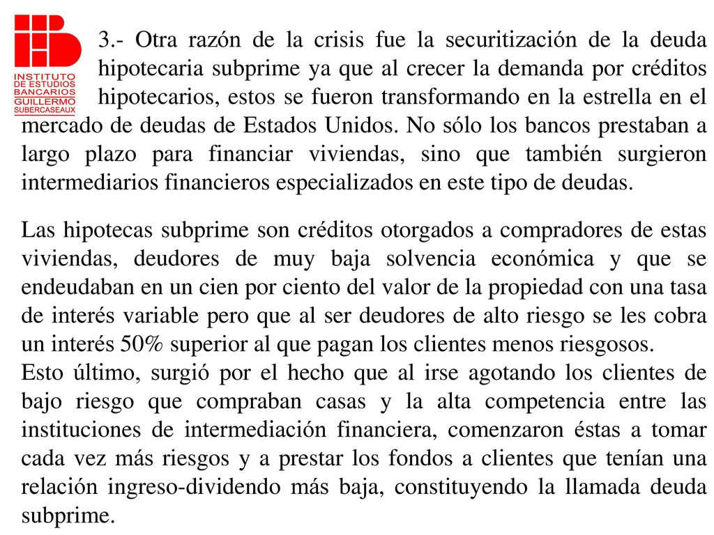 3. - Otra razón de la crisis fue la securitización de la deuda