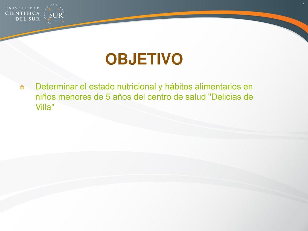 METODOLOGÍA Estudio descriptivo, transversal, retrospectivo, observacional. Muestra : 30 niños de 0 a 5 años.