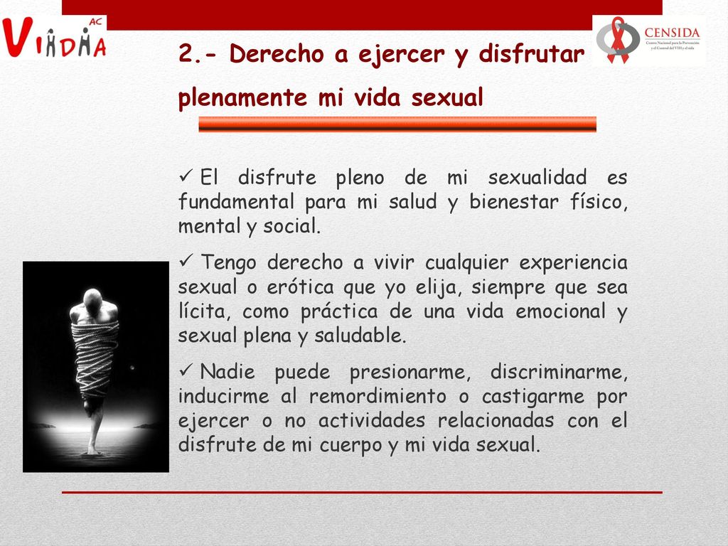 2.- Derecho a ejercer y disfrutar plenamente mi vida sexual
