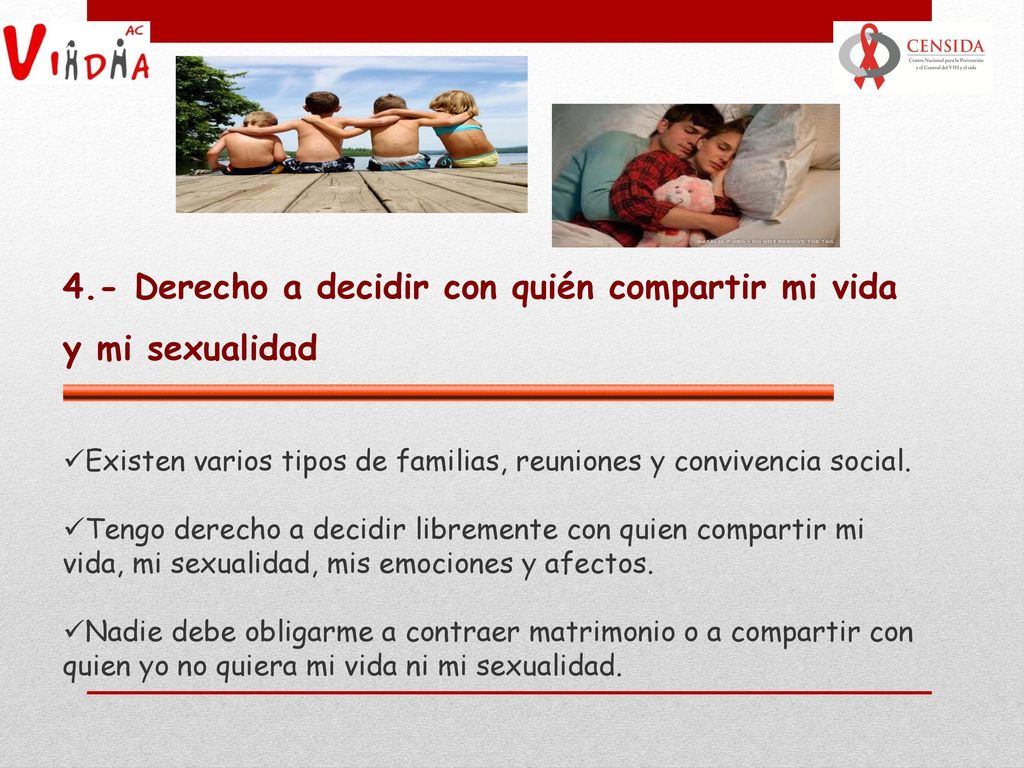 4.- Derecho a decidir con quién compartir mi vida y mi sexualidad
