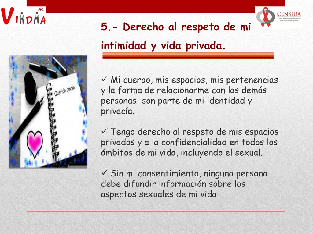 5.- Derecho al respeto de mi intimidad y vida privada.