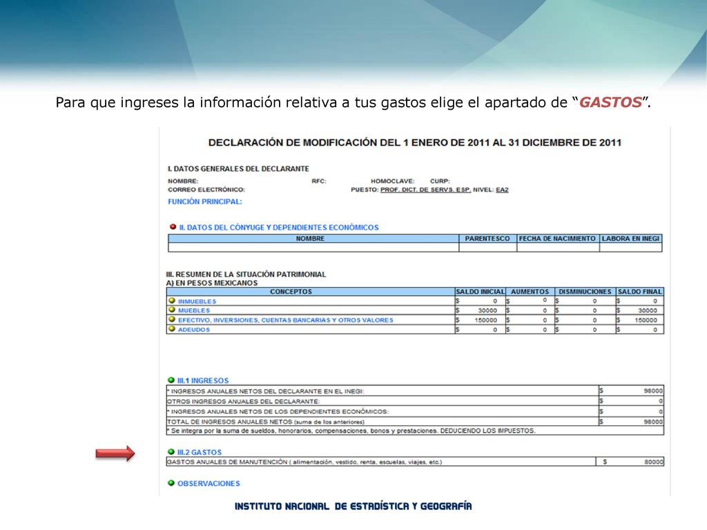 Para que ingreses la información relativa a tus gastos elige el apartado de GASTOS .