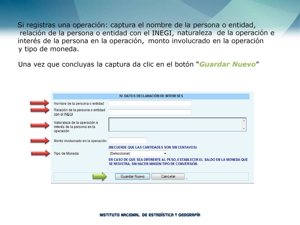 Si registras una operación: captura el nombre de la persona o entidad,