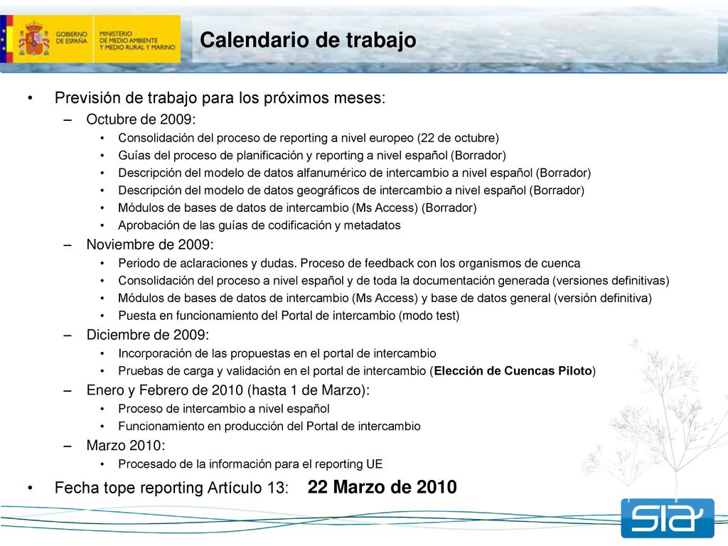 Calendario de trabajo Previsión de trabajo para los próximos meses: