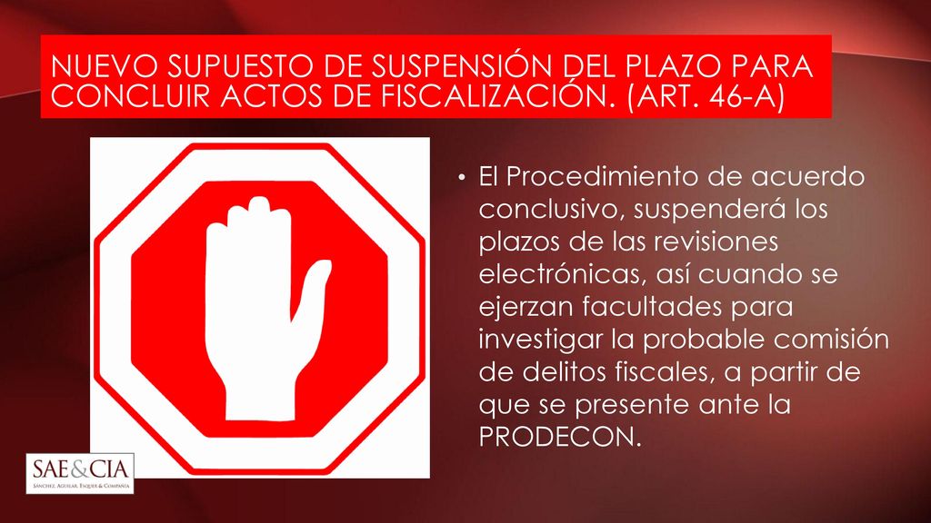 NUEVO SUPUESTO DE SUSPENSIÓN DEL PLAZO PARA CONCLUIR ACTOS DE FISCALIZACIÓN. (ART. 46-A)