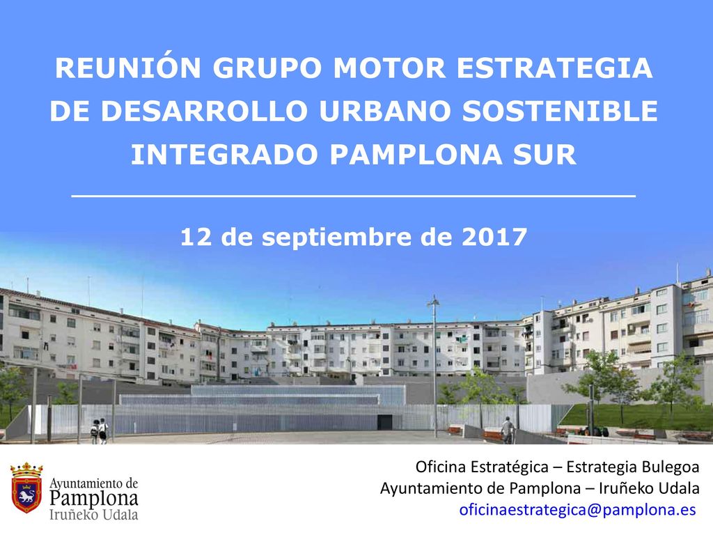 REUNIÓN GRUPO MOTOR ESTRATEGIA DE DESARROLLO URBANO SOSTENIBLE INTEGRADO PAMPLONA SUR