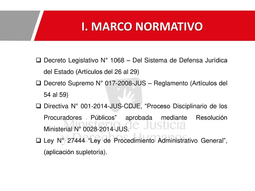 I. MARCO NORMATIVO Decreto Legislativo N° 1068 – Del Sistema de Defensa Jurídica del Estado (Artículos del 26 al 29)