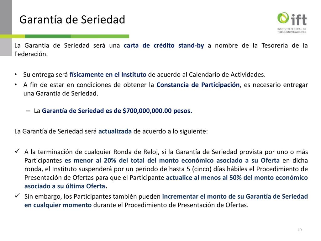Garantía de Seriedad La Garantía de Seriedad será una carta de crédito stand-by a nombre de la Tesorería de la Federación.