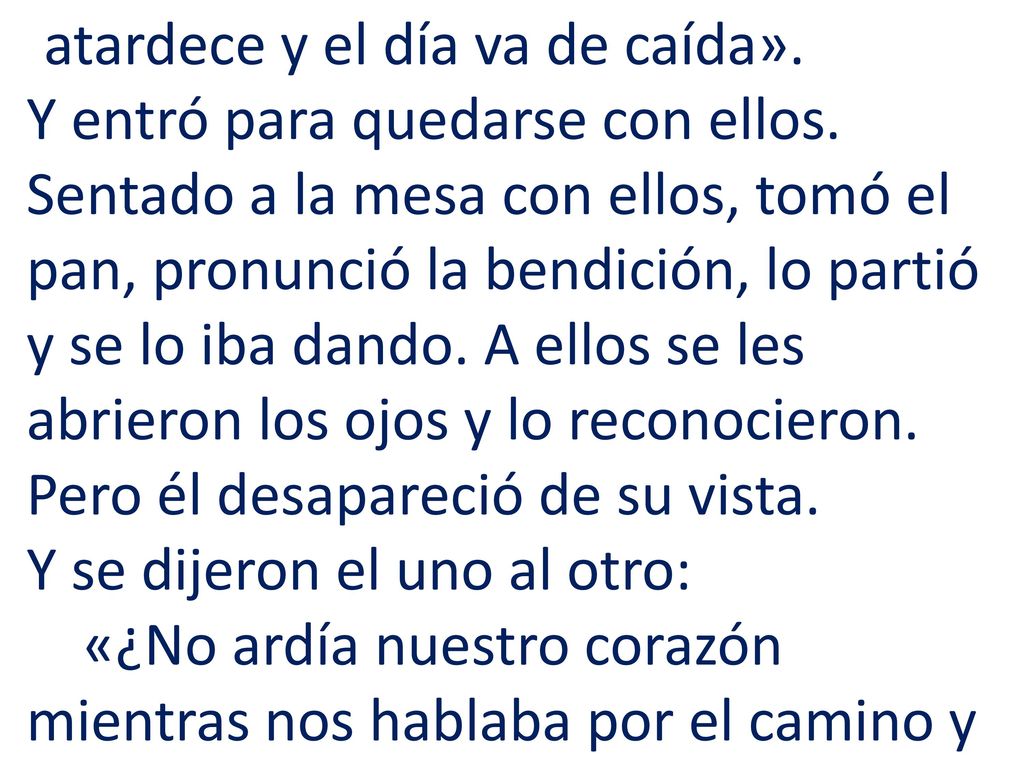 atardece y el día va de caída». Y entró para quedarse con ellos