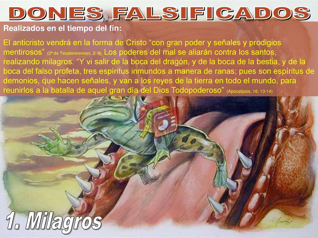 DONES FALSIFICADOS 1. Milagros Realizados en el tiempo del fin: