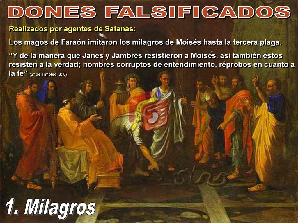 DONES FALSIFICADOS 1. Milagros Realizados por agentes de Satanás: